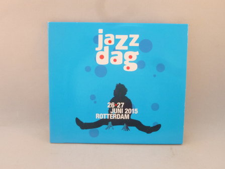 Jazz Dag - 26/27 juni 2015 Rotterdam (2 CD)