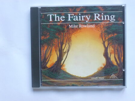 Mike Rowland - The Fairy Ring (Oreade)