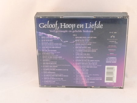 Geloof, Hoop en Liefde - Veel gevraagde en geliefde liederen (2 CD)