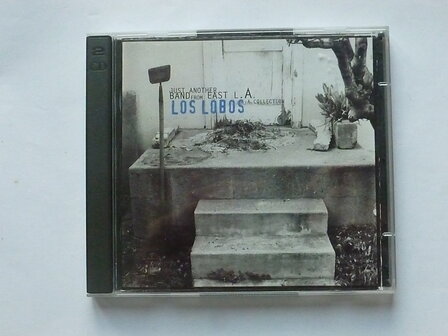 Los Lobos - just another band from East L.A. / A Collection (2CD