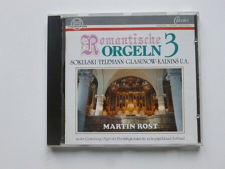 Romantische Orgeln III - Martin Rost