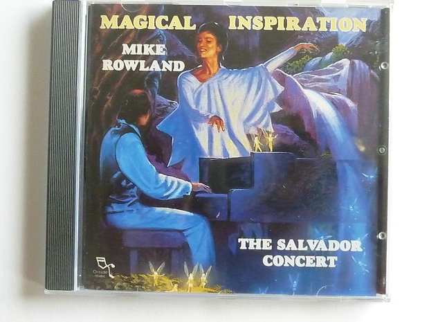 Mike Rowland - Live / The Salvador Concert