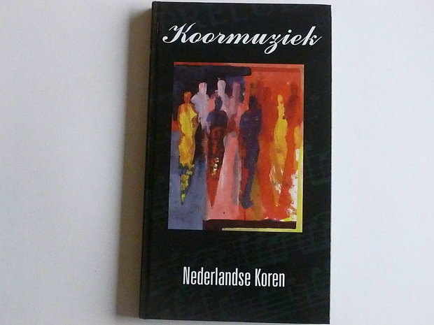 Nederlandse Koren - Koormuziek (boek + 2 CD)