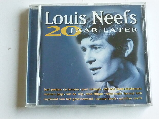 Louis Neefs - 20 jaar later