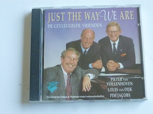 Just the way we are - De Gevleugelde Vrienden / Louis van Dijk, Jacobs, Vollenhoven