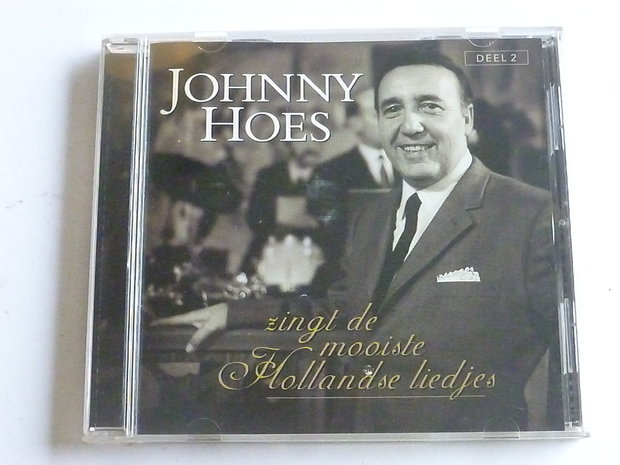 Johnny hoes - zingt de mooiste Hollandse liedjes