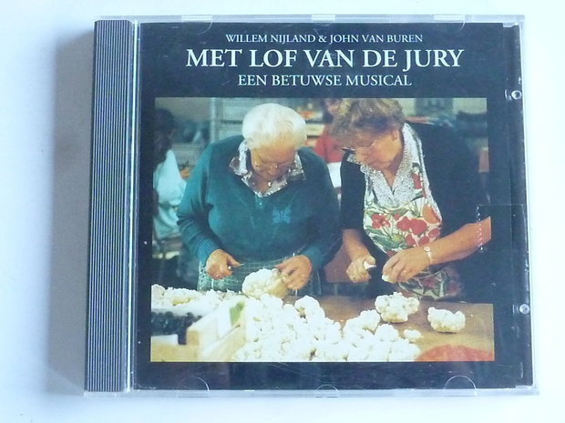 Willem Nijland & John van Buren - Met Lof van de Jury / Een Betuwse Musical