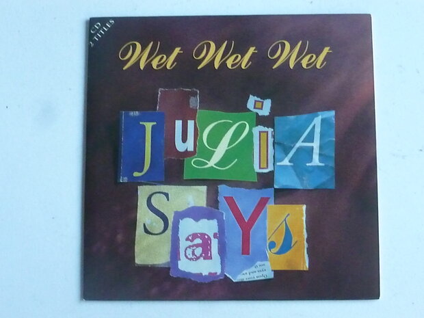 Wet Wet Wet - Julia says (CD Single)