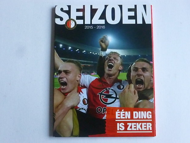 Feyenoord - Seizoen 2015 - 2016 Een ding is zeker