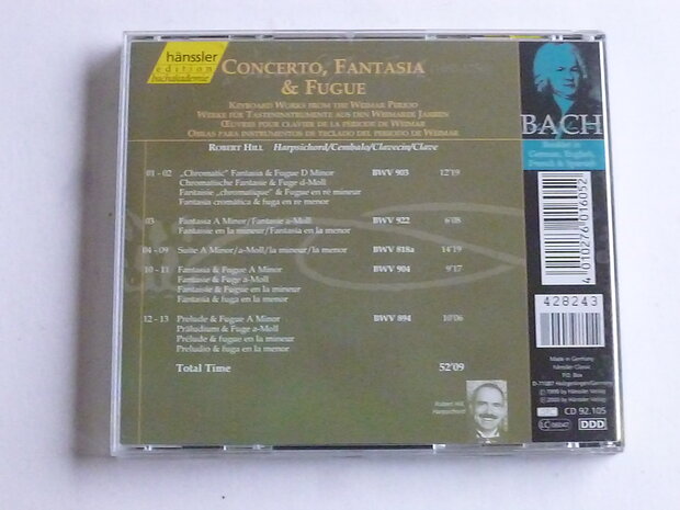 Bach - Concerto, Fantasia & Fugue / Robert Hill