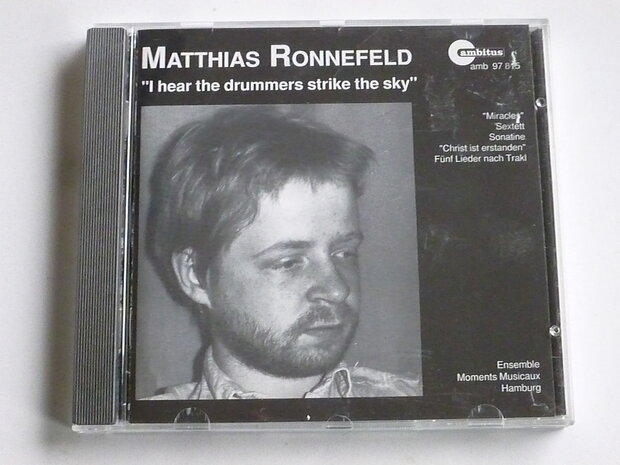 Matthias Ronnefeld - I hear the drummers strike the sky