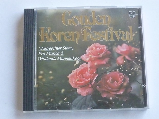 Gouden koren Festival - Mastreechter Staar, Pro Musica, Westlands Mannenkoor