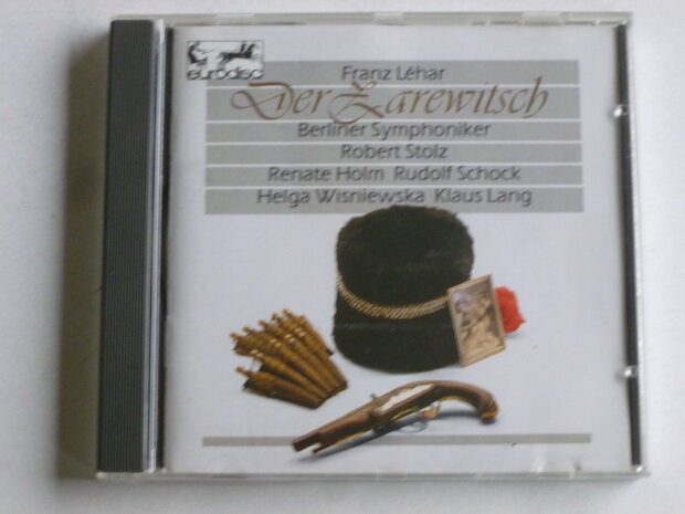 Lehar - Der Zarewitsch / Rudolf Schock, Robert Stolz