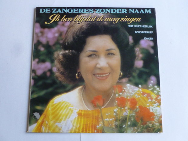 De Zangeres zonder Naam - Ik ben blij dat ik mag zingen (LP)