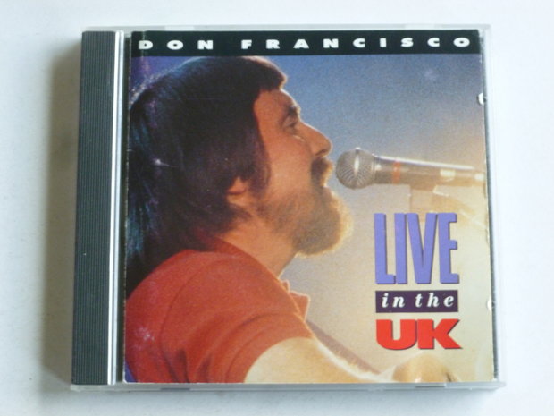 Don Francisco - Live in the UK (myrrh)