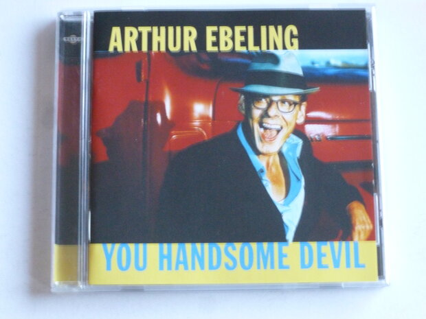 Arthur Ebeling - You handsome devil