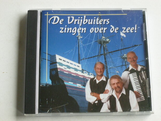 De Vrijbuiters zingen over de Zee!