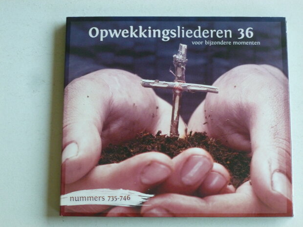 Opwekkingsliederen 36 - voor bijzondere momenten (nummers 735-746)