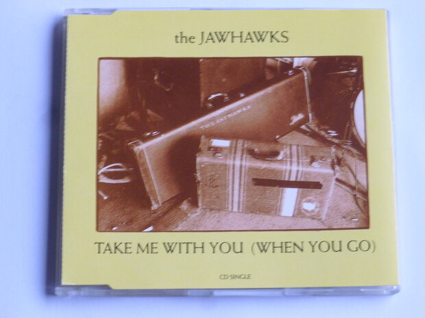 The Jawhawks - Take me with you (when you go) CD Single