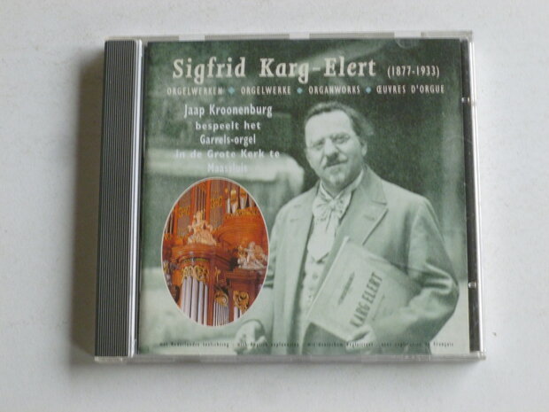 Sigfrid Karg-Elert - Orgelwerken / Jaap Kroonenburg