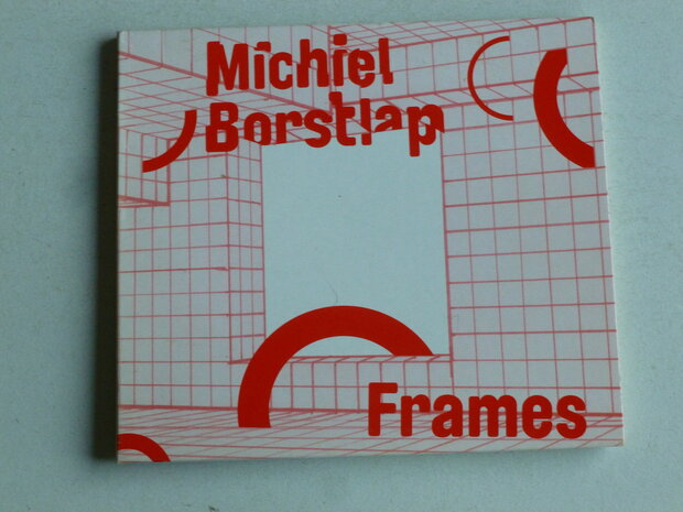 Michiel Borstlap - Frames