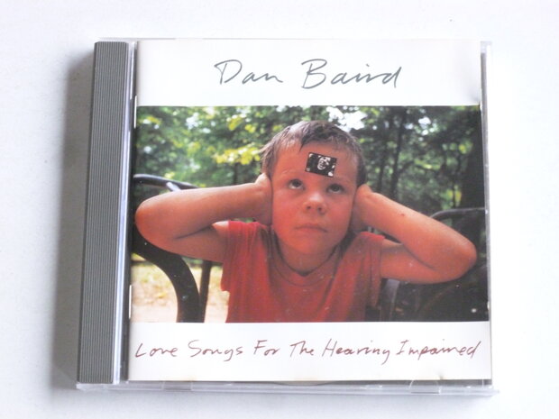 Dan Baird - Love Songs for the Hearing Impaired