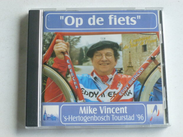 Mike Vincent - Op de Fiets / 't Bossche Kwartierke