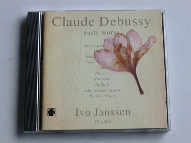 Debussy - Early Works / Ivo Janssen