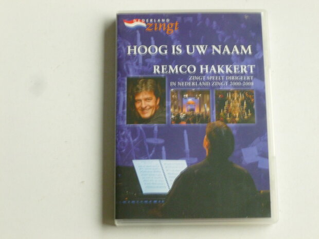 Remco Hakkert - Hoog is Uw Naam / Nederland Zingt (DVD)