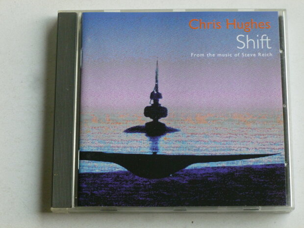 Chris Hughes - Shift (from the music of Steve Reich)