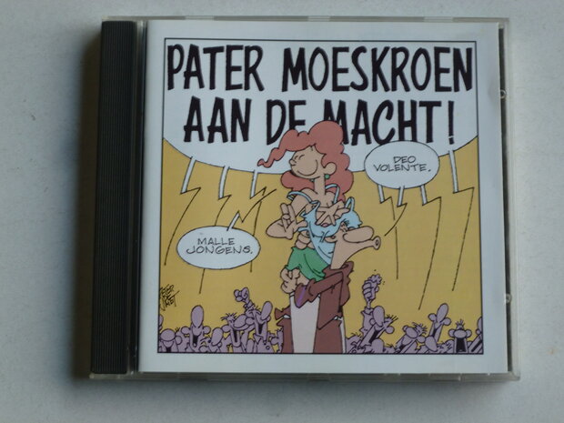 Pater Moeskroen aan de macht!