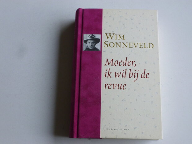 Wim Sonneveld - Moeder, ik wil bij de revue ( boek + CD)