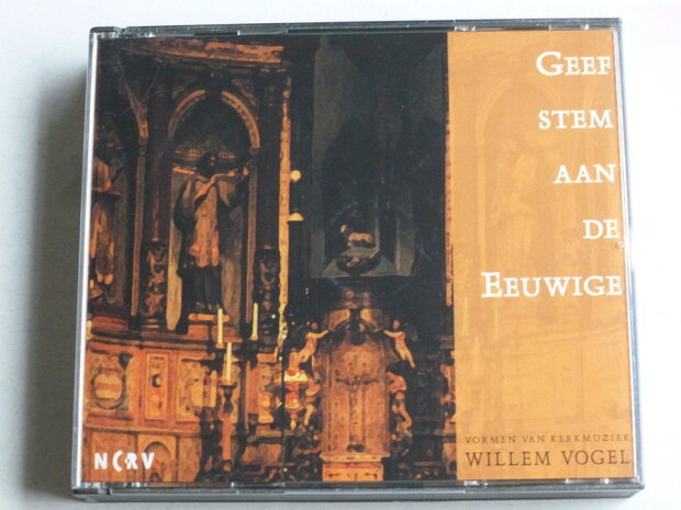 Geef Stem aan de Eeuwige - Willem Vogel (2 CD)