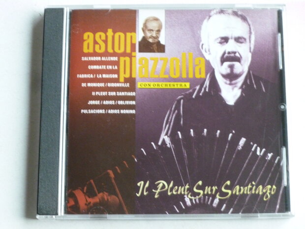 Astor Piazzolla - Il pleut sur Santiago