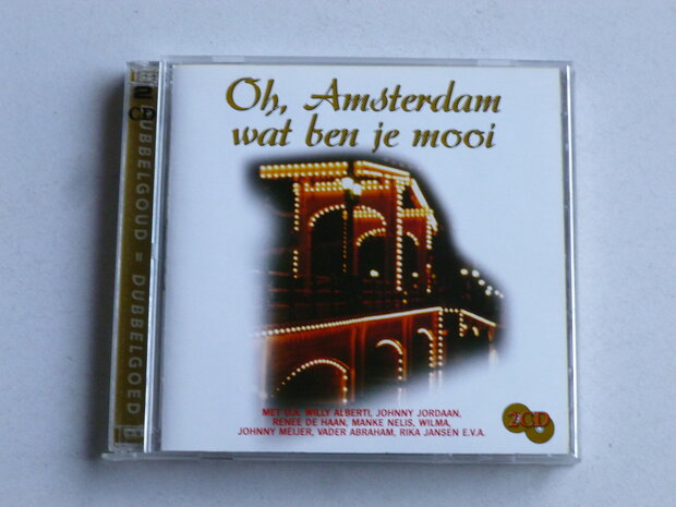 Oh, Amsterdam wat ben je mooi (2 CD)