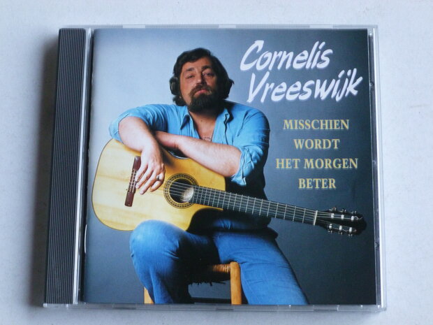 Cornelis Vreeswijk - Misschien wordt het morgen beter