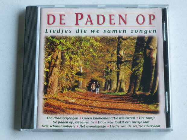 De Paden Op - Liedjes die we samen zongen / Peter Blanker, Nelleke Burg