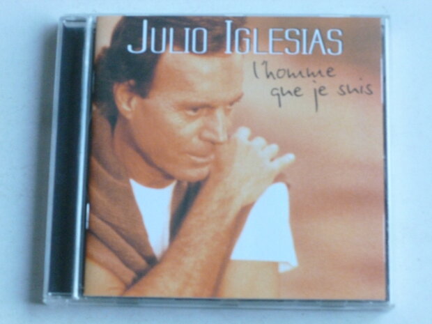 Julio Iglesias - L' Homme que je suis