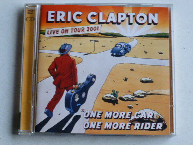 Eric Clapton - Live on Tour 2001 / One more car, one more rider (2 CD)