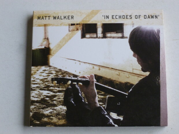 Matt Walker - Ín Echoes of Dawn'