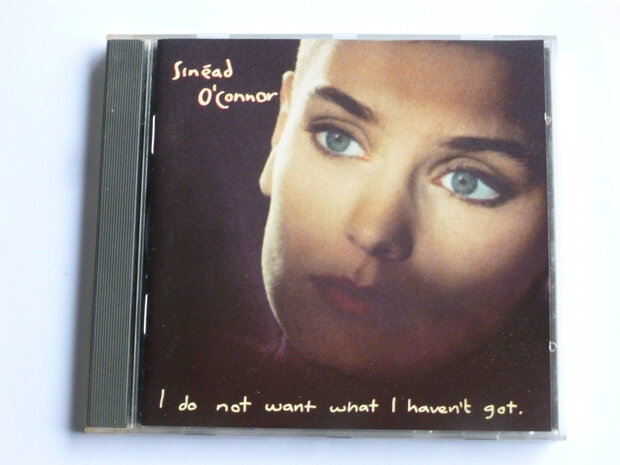 Sinead O' Connor - I do not want what i haven't got