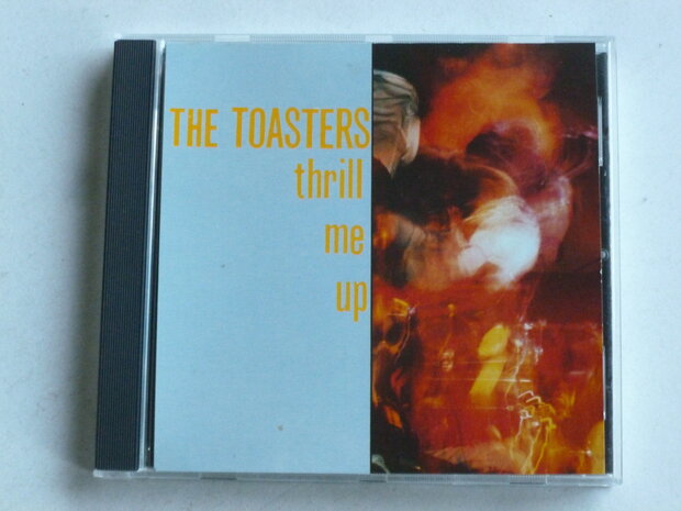 The Toasters - Thrill me up