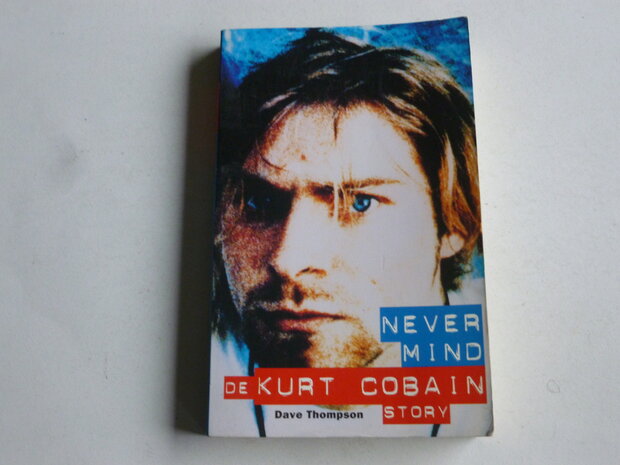 Dave Thompson - nevermind / de kurt cobain Story (boek)