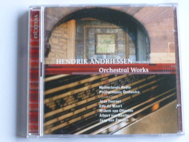 Hendrik Andriessen - Orchestral Works (2 CD) etcetera