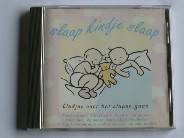 Slaap Kindje Slaap - Liedjes voor het Slapen gaan