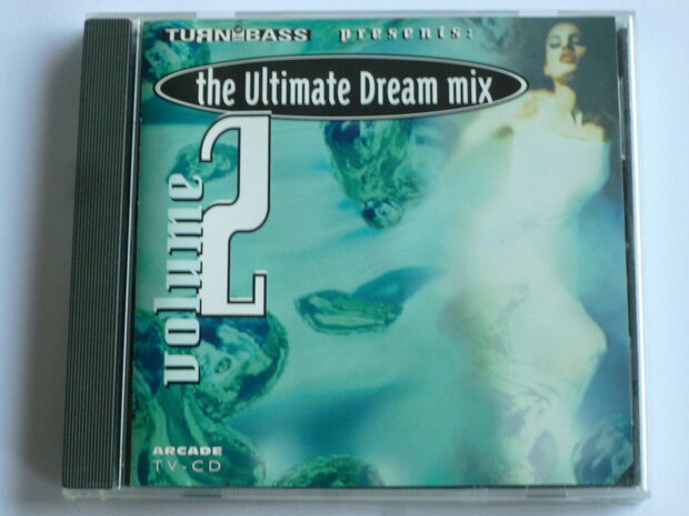 Turn up the Bass - The Ultimate Dream Mix vol. 2