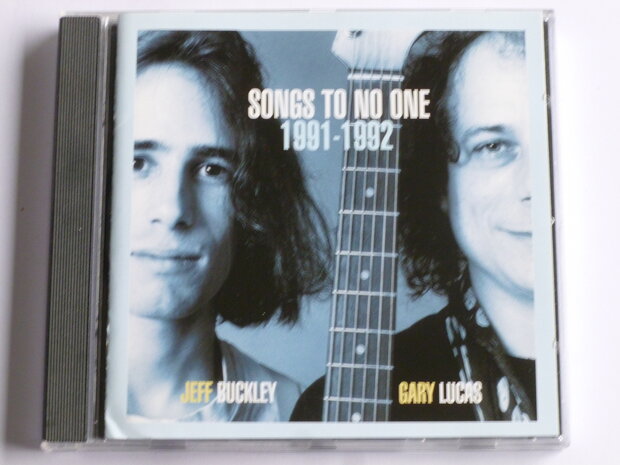 Jeff Buckley, Gary Lucas - Songs to no one (1991-1992)