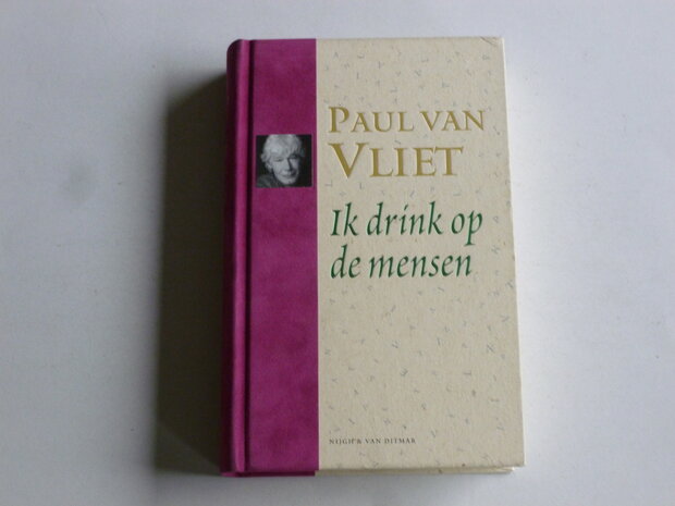 Paul van Vliet - Ik drink op de mensen (Boek + CD)