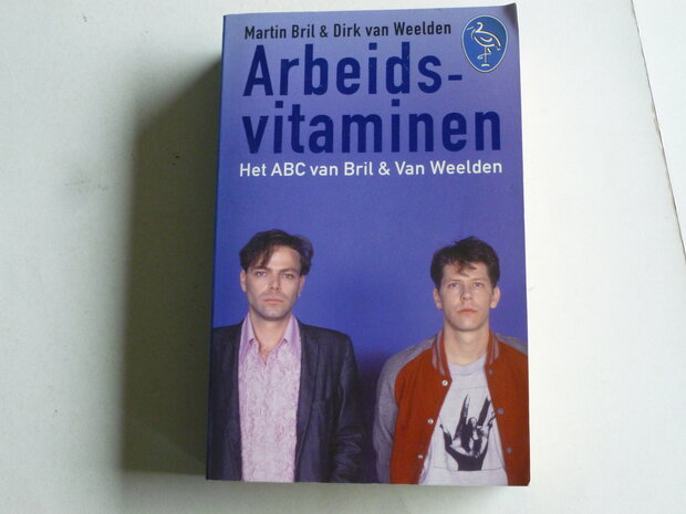 Arbeidsvitaminen - Martin Bril & Dirk van Weelden (boek)