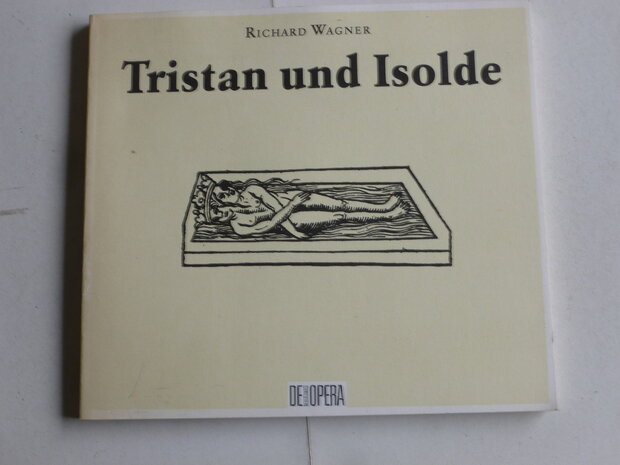 Richard Wagner - Tristan und Isolde / De Nederlandse Opera (boek)